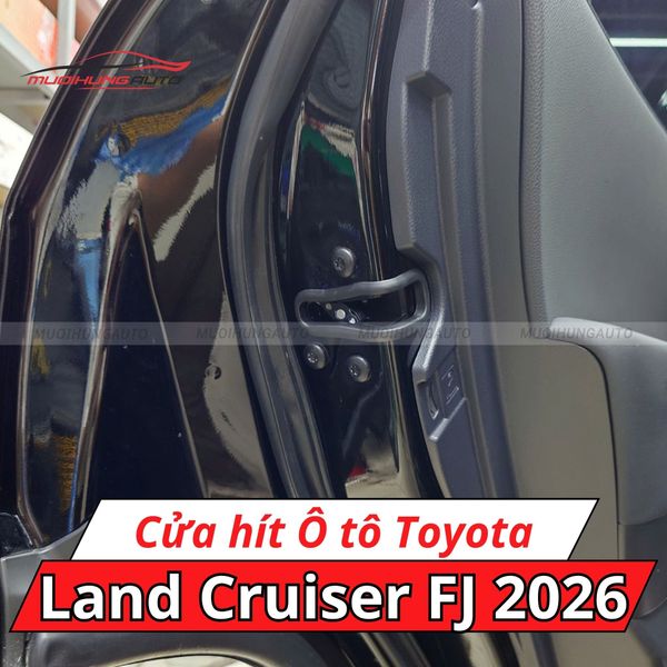 Cửa Hít Ô Tô Toyota Land Cruiser FJ 2026