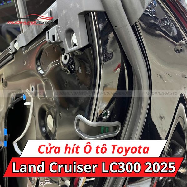 Cửa Hít Ô Tô Land Cruiser LC300 2025