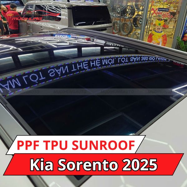 Kia Sorento 2025 Dán Phim PPF TPU SUNROOF Cách Nhiệt Cửa Sổ Trời