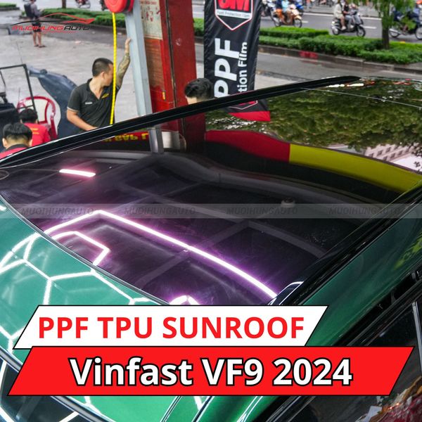 Vinfast VF9 2024 Dán Phim PPF TPU SUNROOF Cách Nhiệt Cửa Sổ Trời