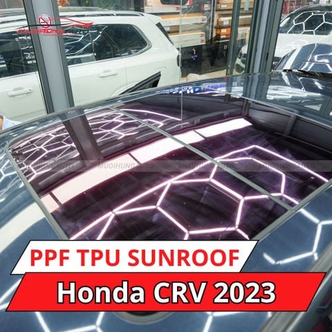 Dán phim PPF TPU SUNROOF cách nhiệt cửa sổ trời cho xe Honda CRV 2023
