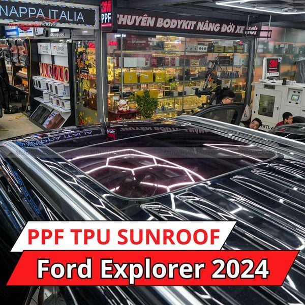 Ford Explorer 2024 Dán Phim PPF TPU SUNROOF Cách Nhiệt Cửa Sổ Trời