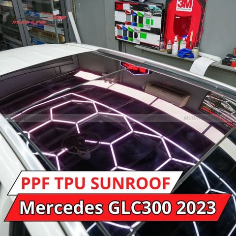 Dán phim PPF TPU SUNROOF cách nhiệt cửa sổ trời Mercedes GLC300 2023