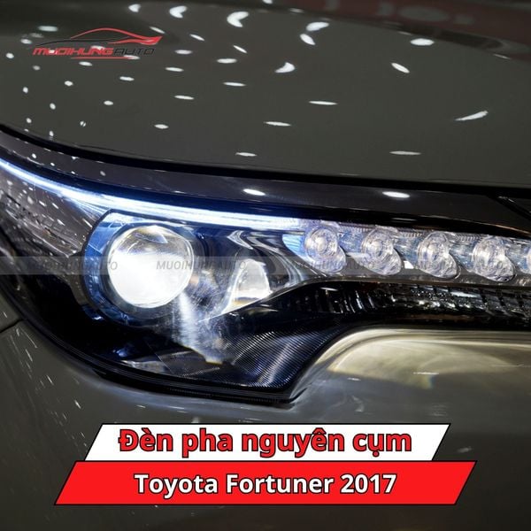 Đèn Pha Nguyên Cụm Toyota Fortuner 2017