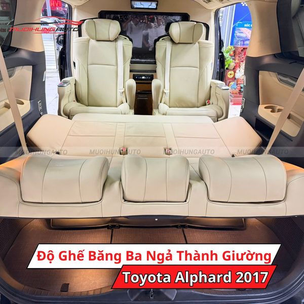 Độ Ghế Băng Ba Ngả Thành Giường Cho Toyota Alphard 2017