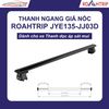 Thanh Ngang Giá Nóc ROAHTRIP JYE135-JJ03D