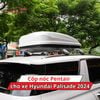 Cốp Nóc Pentair Cho Xe Hyundai Palisade 2024