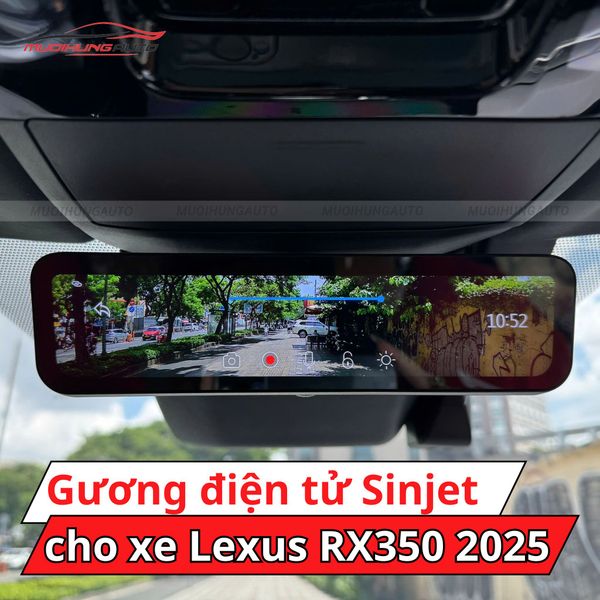Gương Điện Tử Sinjet H10 Cho Xe Lexus RX350 2025