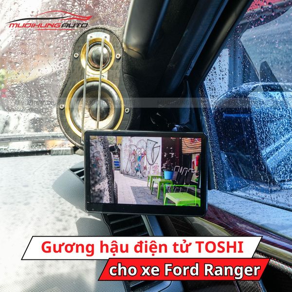 Gương Hậu Điện Tử TOSHI Cho Xe Ford Ranger