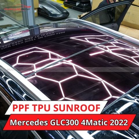 Mercedes GLC300 4Matic 2022 dán phim PPF TPU SUNROOF cách nhiệt cửa sổ trời