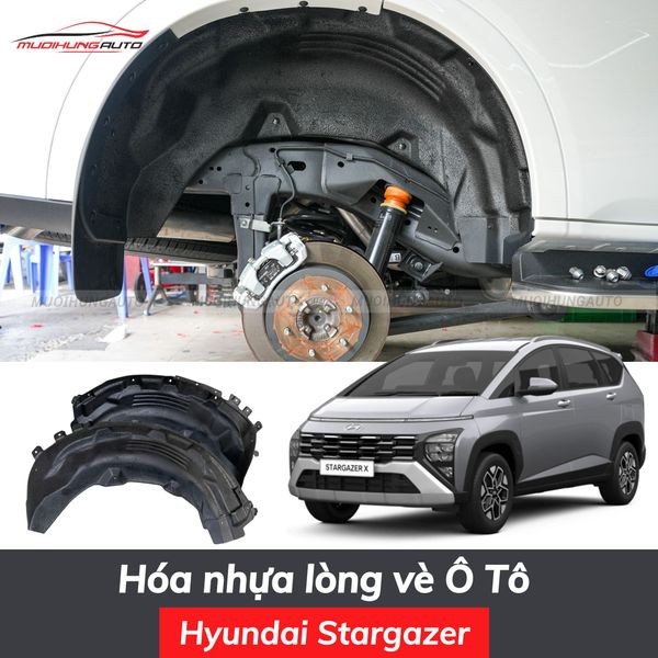 Hóa Nhựa Lòng Vè Ô Tô Hyundai Stargazer