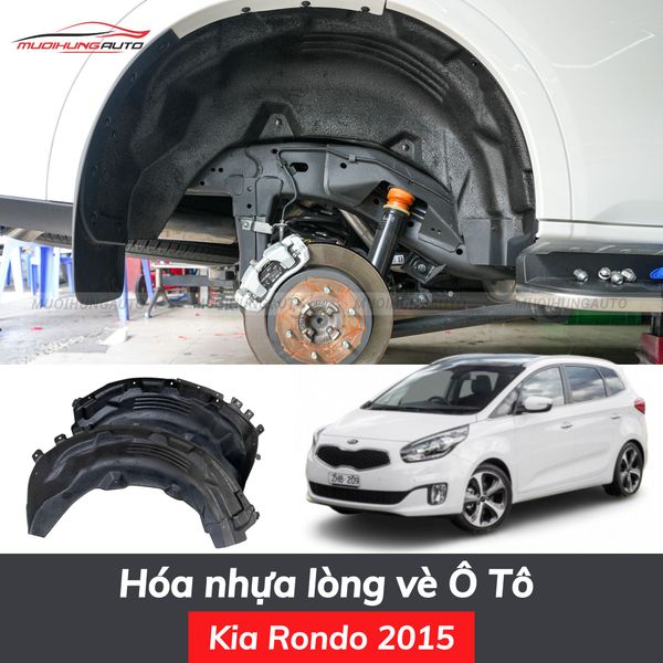 Hóa Nhựa Lòng Vè Ô Tô Kia Rondo 2015