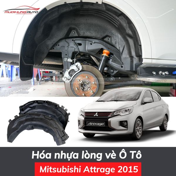 Hóa Nhựa Lòng Vè Ô Tô Mitsubishi Attrage 2015