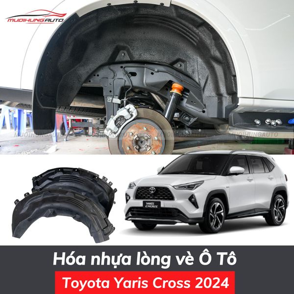 Hóa Nhựa Lòng Vè Ô Tô Toyota Yaris Cross 2024