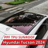 Hyundai Tucson 2024 Dán Phim PPF TPU SUNROOF Cách Nhiệt Cửa Sổ Trời