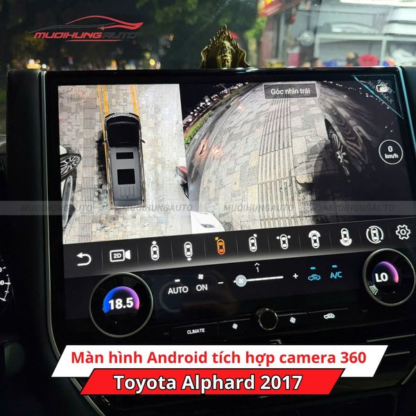 Màn Hình Android Liền Camera 360 Cho Xe Toyota Alphard 2017
