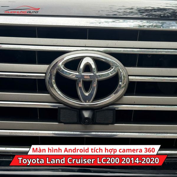 Màn Hình Android Tích Hợp Camera 360 Độ Cho Xe Toyota Land Cruiser LC200 2014-2020