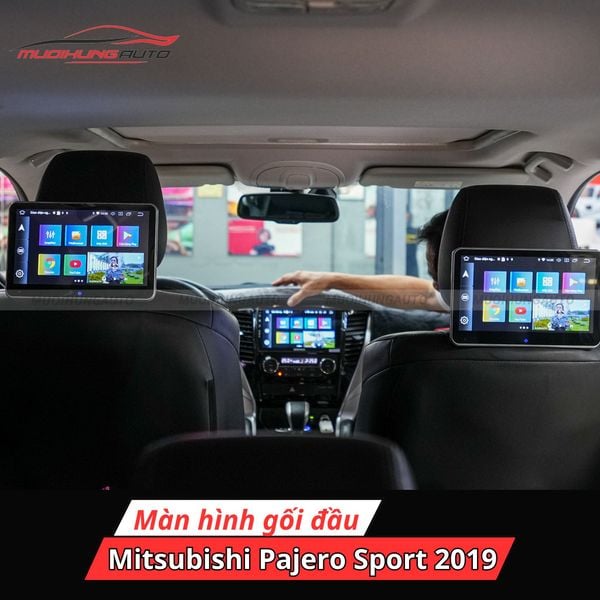 Màn Hình Gối Đầu Ô Tô Mitsubishi Pajero Sport 2019