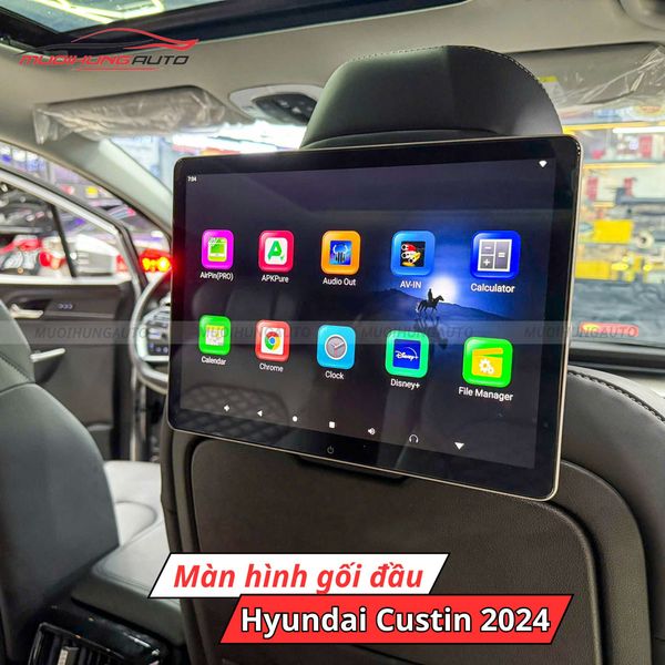 Màn Hình Gối Đầu Ô Tô Hyundai Custin 2024