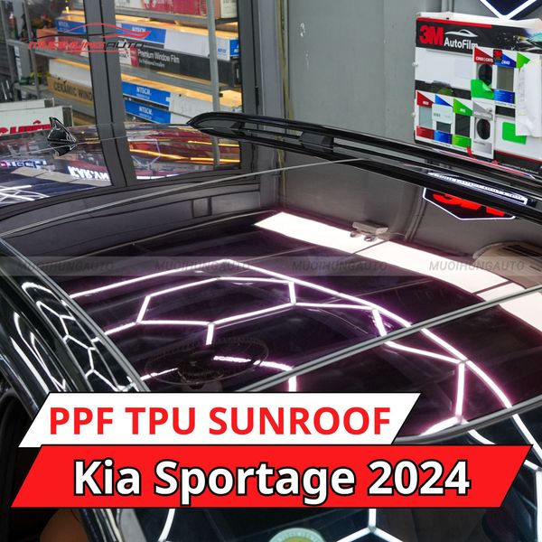 Kia Sportage 2024 Dán Phim PPF TPU SUNROOF Cách Nhiệt Cửa Sổ Trời