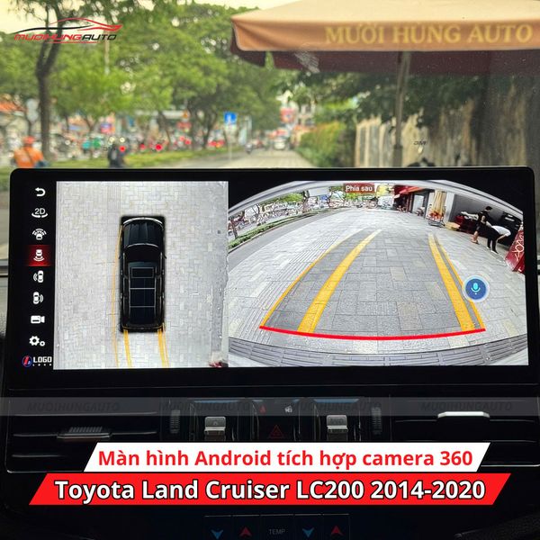 Màn Hình Android Tích Hợp Camera 360 Độ Cho Xe Toyota Land Cruiser LC200 2014-2020