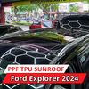 Ford Explorer 2024 Dán Phim PPF TPU SUNROOF Cách Nhiệt Cửa Sổ Trời