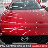 Phủ Ceramic Cho Xe Ô Tô Mazda 3 2019