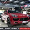 Phủ Ceramic Cho Xe Ô Tô Porsche Cayenne 2011