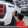 Phủ Ceramic Xe Ô Tô Ford Raptor