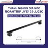 Thanh Ngang Giá Nóc ROAHTRIP JYE135-JJ03C