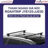 Thanh Ngang Giá Nóc ROAHTRIP JYE125-JJ03D
