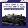 Thanh Ngang Giá Nóc ROAHTRIP JYE135-JJ03C