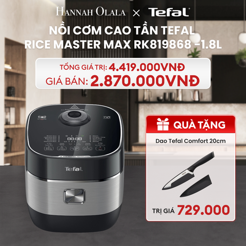  DEAL 6: NỒI CƠM CAO TẦN TEFAL RICE MASTER MAX RK819868 -1.8L 