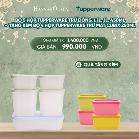  DEAL 1: BỘ 5 HỘP TUPPERWARE TRỮ ĐÔNG 1.1L, 1L, 450ML - TẶNG KÈM BỘ 4 HỘP TUPPERWARE TRỮ MÁT CUBIX 250ML 