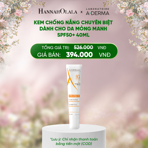  E1681_DEAL 1: KEM CHỐNG NẮNG CHUYÊN BIỆT DÀNH CHO DA MỎNG MANH A-DERMA PROTECT INVISIBLE FLUID SPF50+ 40ML 