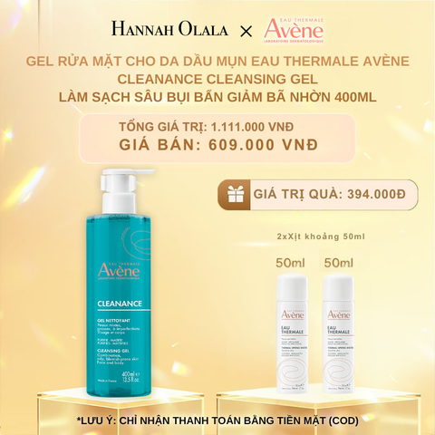  C1007_DEAL 3: GEL RỬA MẶT CHO DA DẦU MỤN EAU THERMALE AVÈNE CLEANANCE CLEANSING GEL LÀM SẠCH SÂU BỤI BẨN GIẢM BÃ NHỜN 400ML 