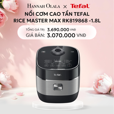  E286: DEAL 7: NỒI CƠM CAO TẦN TEFAL RICE MASTER MAX RK819868 -1.8L 