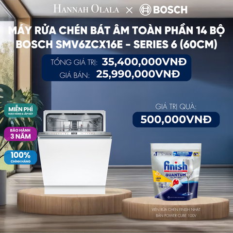  MÁY RỬA CHÉN BÁT ÂM TOÀN PHẦN 14 BỘ BOSCH SMV6ZCX16E - SERIES 6 (60CM) - DEAL 10 