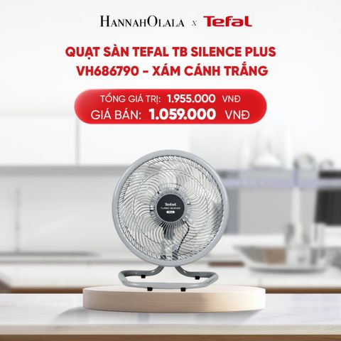  DEAL 14.4: QUẠT SÀN TEFAL TB SILENCE PLUS VH686790 - XÁM CÁNH TRẮNG 