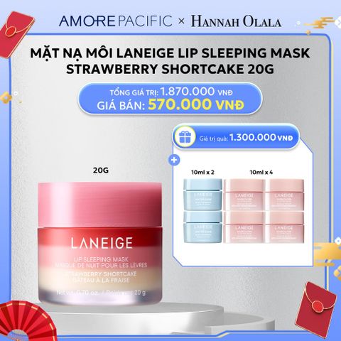  D43_DEAL 16: MẶT NẠ NGỦ DÀNH CHO MÔI LANEIGE LIP SLEEPING MASK SHORTCAKE_20G 