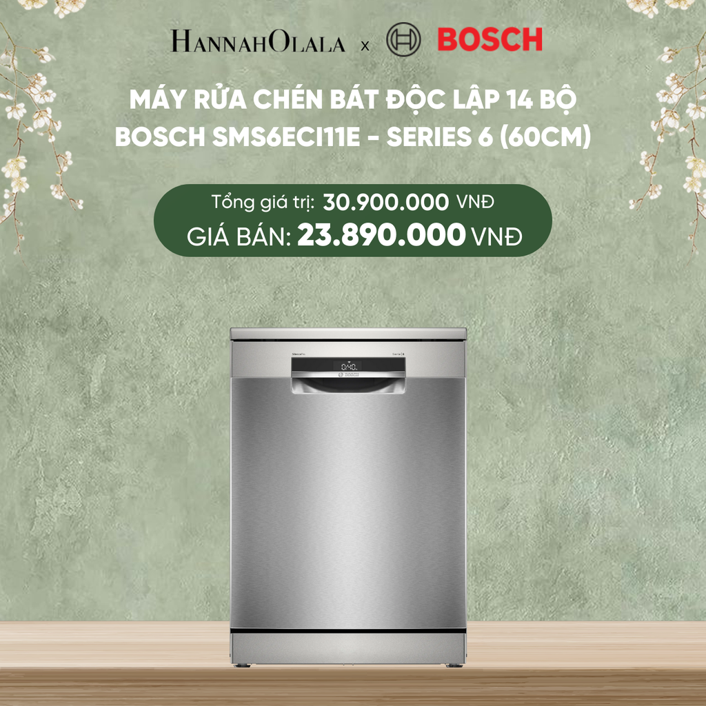  DEAL 11: MÁY RỬA CHÉN BÁT ĐỘC LẬP 14 BỘ BOSCH SMS6ECI11E - SERIES 6 (60CM) 