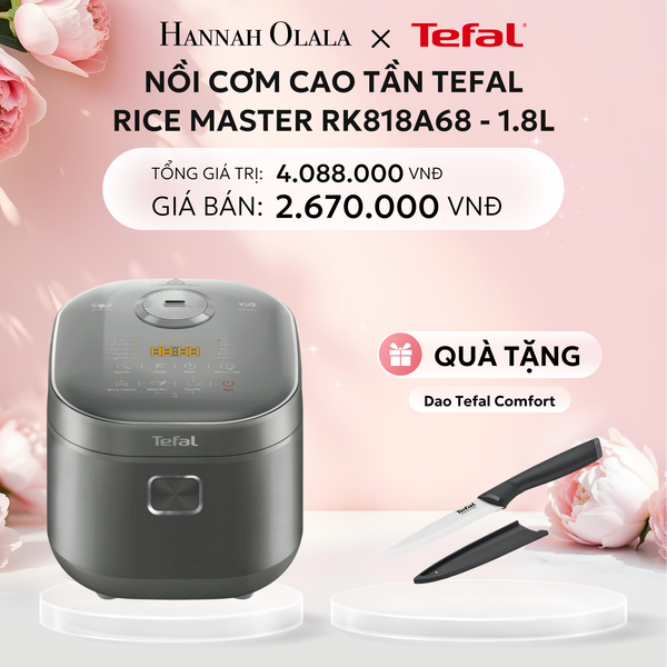  E287: DEAL 8: NỒI CƠM CAO TẦN TEFAL RICE MASTER RK818A68 - 1.8L 