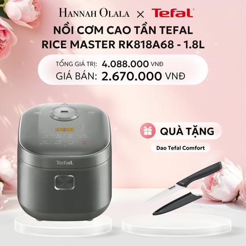  E287: DEAL 8: NỒI CƠM CAO TẦN TEFAL RICE MASTER RK818A68 - 1.8L 