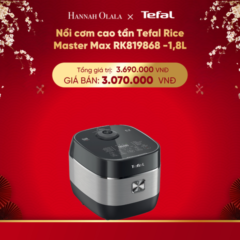  DEAL 5.1: NỒI CƠM CAO TẦN TEFAL RICE MASTER MAX RK819868 - 1.8L 