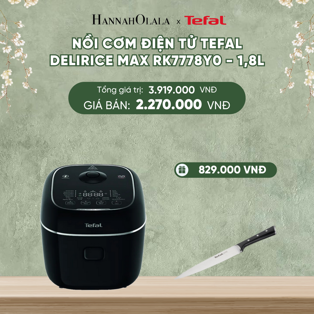  DEAL 5.3: NỒI CƠM ĐIỆN TỬ TEFAL DELIRICE MAX RK7778Y0 - 1.8L 
