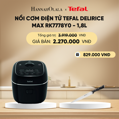  DEAL 5.3: NỒI CƠM ĐIỆN TỬ TEFAL DELIRICE MAX RK7778Y0 - 1.8L 