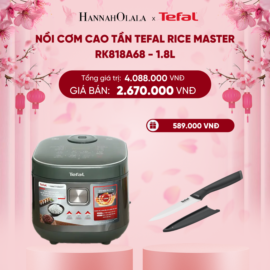  DEAL 5.2: NỒI CƠM CAO TẦN TEFAL RICE MASTER RK818A68 - 1.8L 