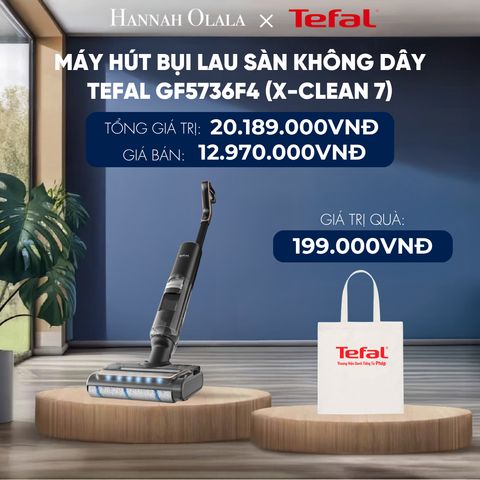  MÁY HÚT BỤI LAU SÀN KHÔNG DÂY TEFAL GF5736F4 (X-CLEAN 7) - DEAL 13 