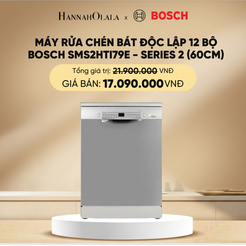  DEAL 15: MÁY RỬA CHÉN BÁT ĐỘC LẬP 12 BỘ BOSCH SMS2HTI79E - SERIES 2 (60CM) 