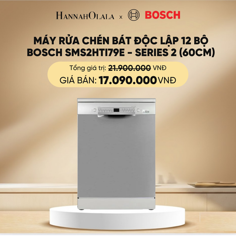  DEAL 15: MÁY RỬA CHÉN BÁT ĐỘC LẬP 12 BỘ BOSCH SMS2HTI79E - SERIES 2 (60CM) 